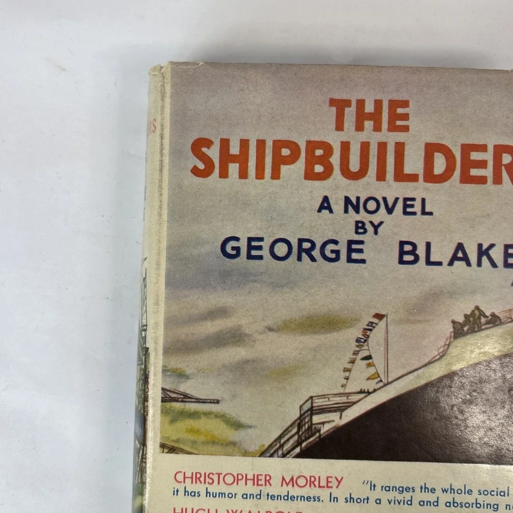 The Shipbuilders A Novel By George Blake 1936 Second Printing Read